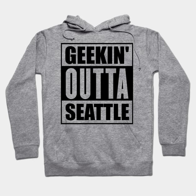 geekin' outta seattle Hoodie by ADHD.rocks 